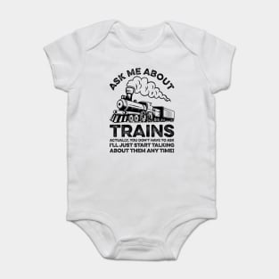 Ask Me About Trains Funny Train Lover Baby Bodysuit